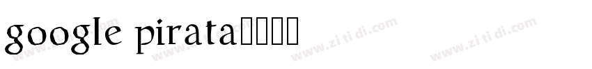 google pirata字体转换